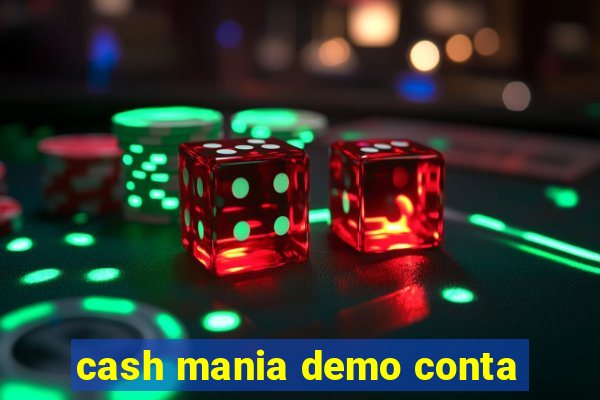 cash mania demo conta